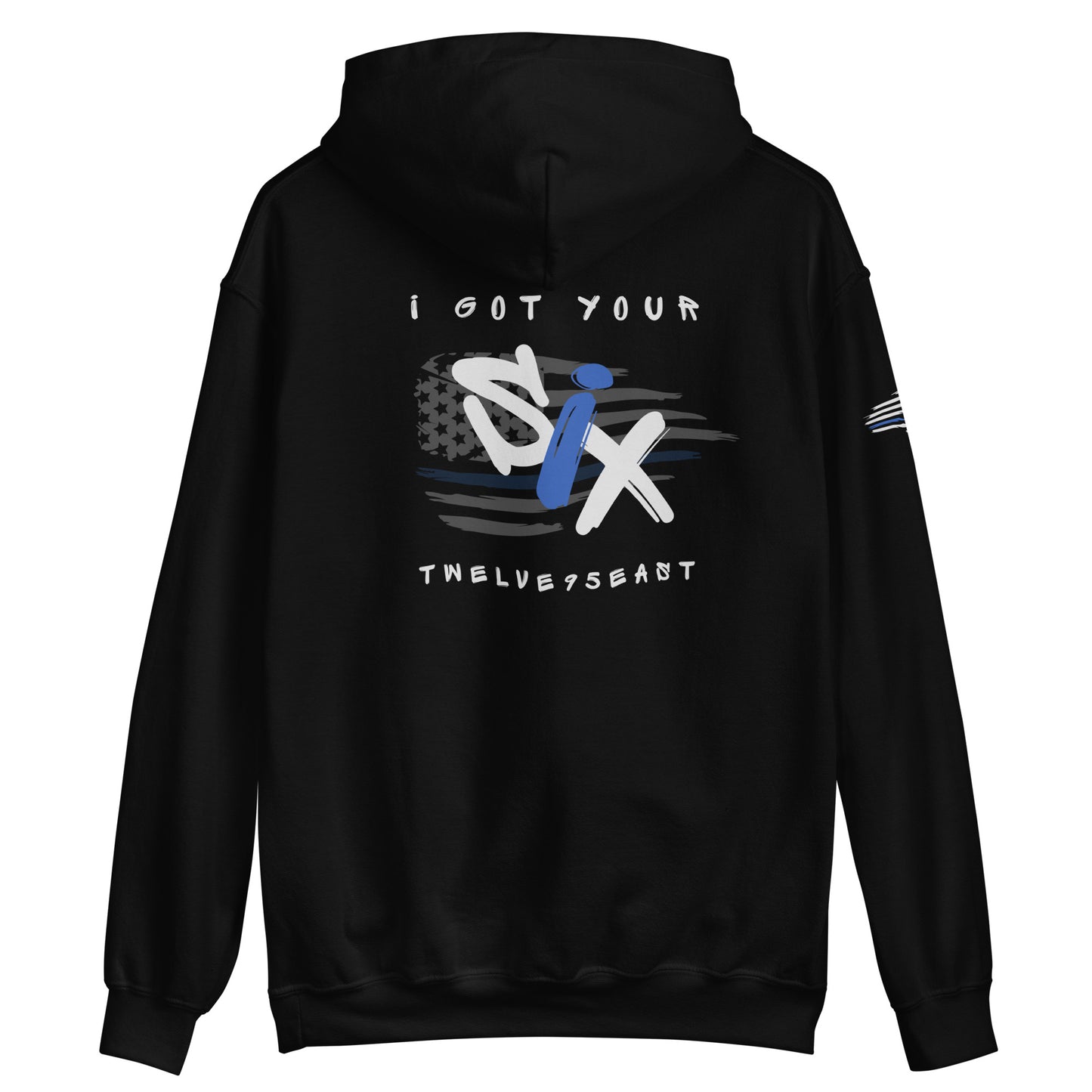 "I Got Your Six" Twelve95East Hoodie
