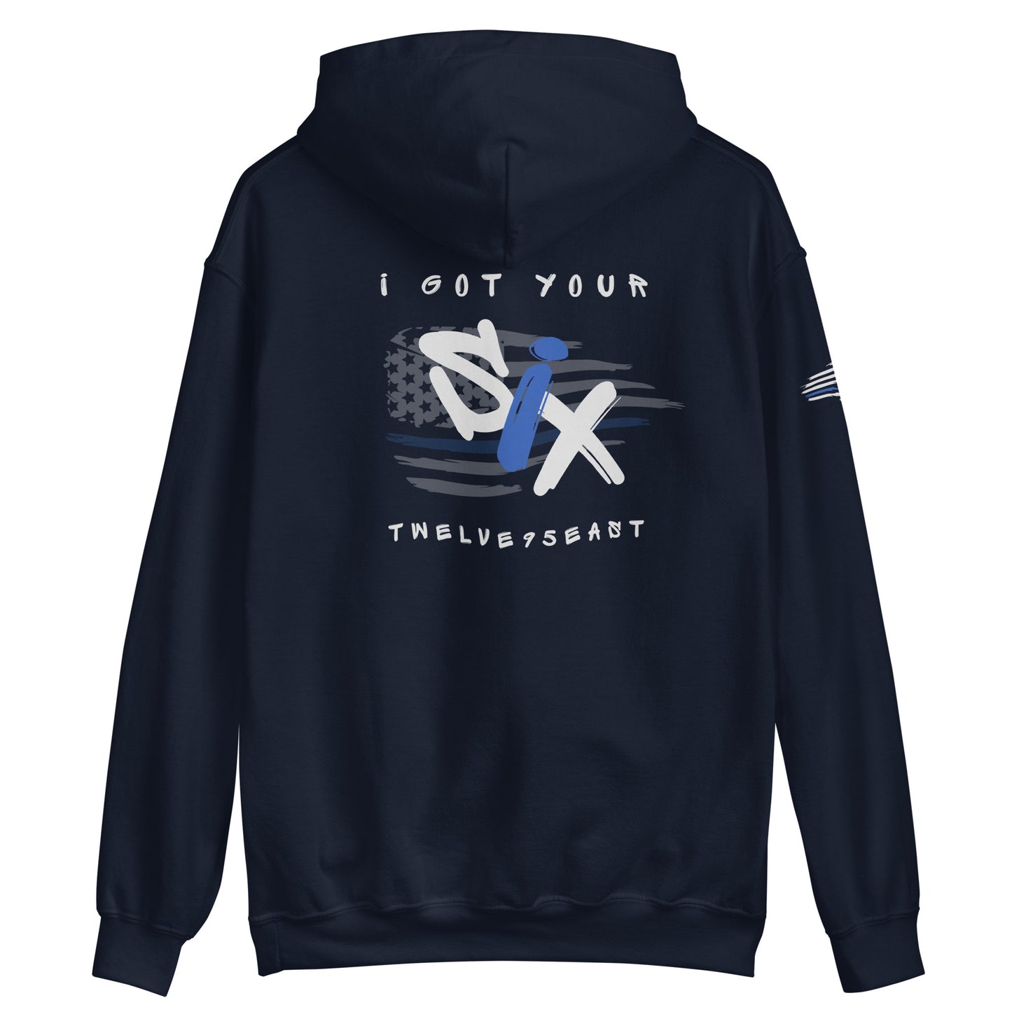 "I Got Your Six" Twelve95East Hoodie